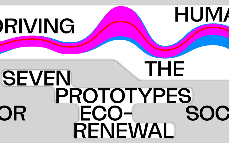 You can see a wave-like shape that runs through the middle of the picture. Driving the Human" is written above the wave. In the lower part of the picture there are some words: seven prototypes often eco-social renewal. 