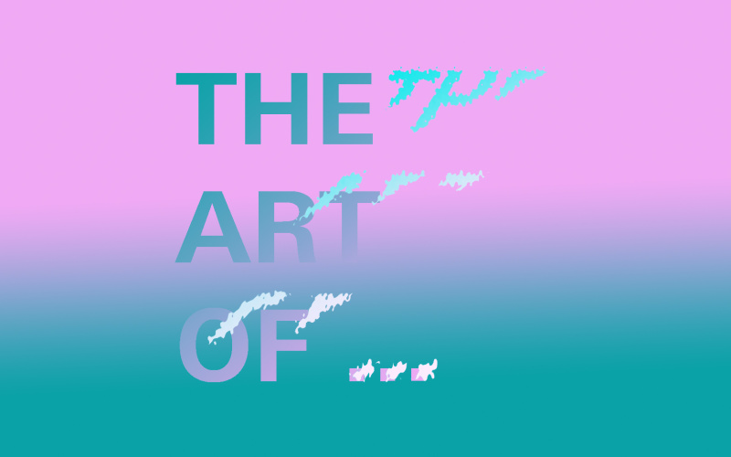 The Art of ....  