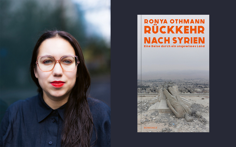 Ein Portrait von Ronya Othmann und das Cover ihrer Publikation „Rückkehr nach Syrien”