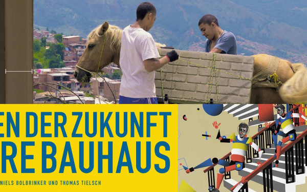 Plakat des Arte Films »Vom Bauen der Zukunft  – 100 Jahre Bauhause«