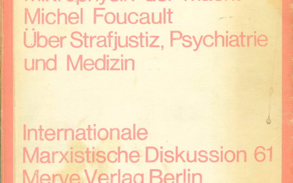 Michel Foucault: Über Strafjustiz, Psychatrie und Medizin, Berlin 1976.
