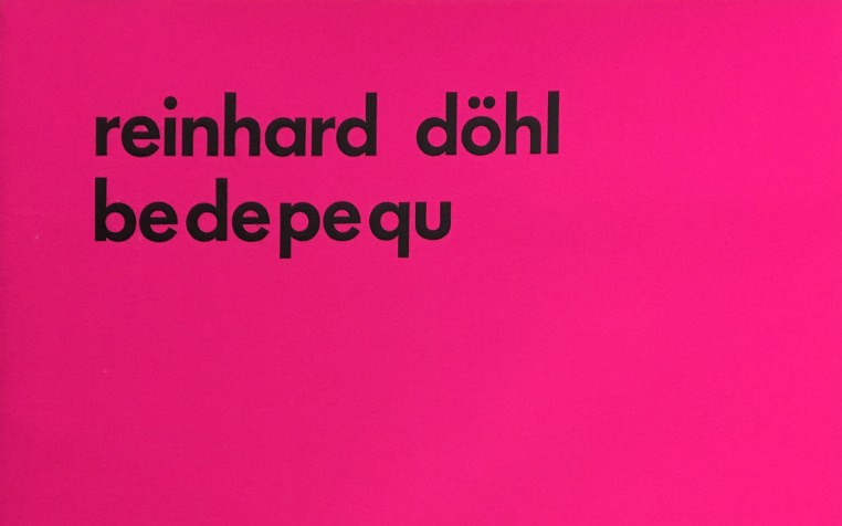 Reinhard Döhl, »be de pe qu«, Edition Hansjörg Mayer, Stuttgart, 1967